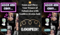 Goon and Obey: Your Trance of Submission (Looped Edition)!