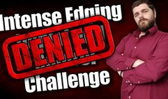 Intense Edging, Denial, and Control Challenge DENIED