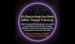 It's Okay to Mess in Your Pants ABDL Diaper Trance Training ASMR