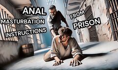 Destroy Your Ass For Inmates - Anal Masturbation Instructions From Prison AUDIO ONLY