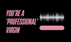 Professional Virgin (AUDIO MP4)