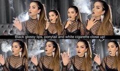 Black glossy lips, ponytail and white cigarette close up!