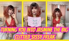 Turning You Into Jasmine The Big Clittied Sissy Freak