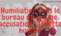 Bienvenue dans le bureau de la juge - Accusation toilette humain