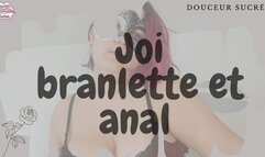 Joi branlette et anal