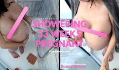 Showering - 33 Weeks Pregnant