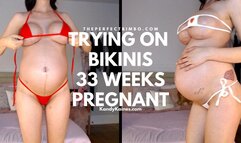 Trying On Bikinis - 33 Weeks Pregnant