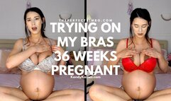 Trying On My Bras - 36 Weeks Pregnant