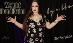 Weight Humiliation by a BBW featuring Serena Lust ~ Humiliation BBW Weight Humiliation Female Domination Female Supremacy Weight Gain Weight Shaming Fat Humiliation Fattening FHM Pig Humiliation Humiliation POV Non-nude Fat Shaming Piggy Play Humiliatrix