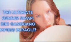 The Ultimate Gender Swap: BBC Gangbang MPreg Miracle! MP4