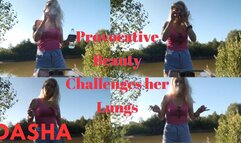 Provocative Beauty Dasha Challenges her Lungs