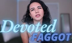 Devoted Faggot Custom