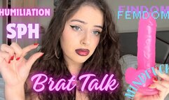 BRAT TALK - SPH + HUMILIATION + MINDFUCK