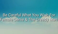 Be Careful What You Wish For : Female Genie And The Greedy Man Audio