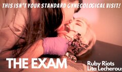 The Exam - Taboo Medical Fetish Bondage Examination featuring Gyno Med, Lesbian Domination, Bound Orgasms, Mouth Fetish, Tongue Fetish, Latex, Gloves, Fingering, Speculum, Pussy BDSM with Ruby Riots and Lita Lecherous - MP4 HD