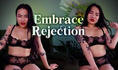 EMBRACE REJECTION