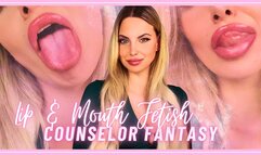 Lip & Mouth Fetish Counselor Fantasy 720MP4