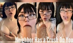 Neighbor Has a Crush on You