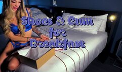 Shoes & Cum for Breakfast