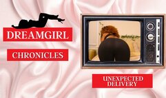 Dreamgirl Chronicles: Unexpected Delivery