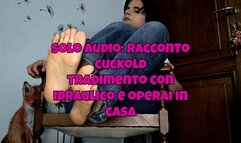 solo audio - racconto cuckold di corna sesso tradimento e marito cuckold che partecipa