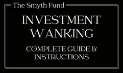 Investment Wanking - Complete Guide & Instructions