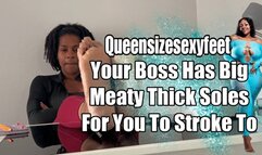 Your Boss Has Big Meaty Thick Soles For You To Stroke To