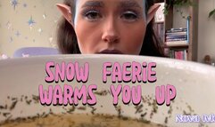 snow faerie warms you up