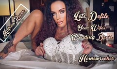 LETS DEFILE YOUR WIFES WEDDING DRESS - MistressRavenFD, MistressRavenFD Raven, Homewrecker, Femdom POV