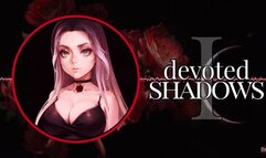 [Erotic Audio] Devoted Shadows Ch I