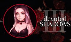 [Erotic Audio] Devoted Shadows Ch III