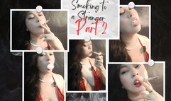 Smoking to a Stranger Part 2 - Audible - Smoking 4 Marlboro Crafted Red - RP -POV