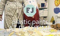 Plastic pants at playtime