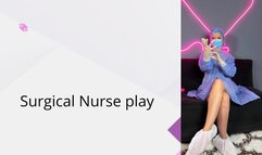 surgical nurse medical play