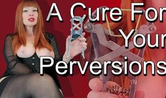 A Cure For Your Perversions WMV