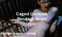 Caged Cuckold Bondage Room Humiliation Fun