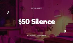 $50 Silence - Ignore Fetish MP3 Audio - LeighLake