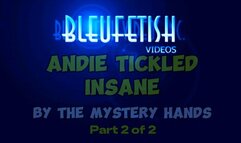 Andie Tickled Insane by the Mystery Hands - 1080P - Part 2 of 2 -TMH makes Andie scream "PLEASE FUCKING STOP!" in this relentless tickling torment!