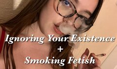 Smoking + Ignoring You Fetish