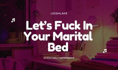 Let's Fuck In Your Marital Bed - Homewrecker MP3 Audio - LeighLake