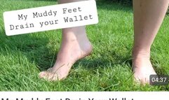 My Muddy Feet Drain your Wallet Findom Drain