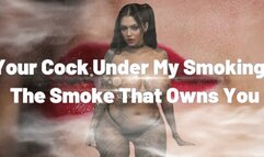 Your Cock Under My Smoking: The Smoke That Owns You