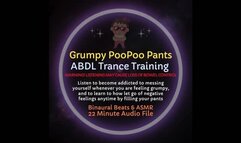 Grumpy PooPoo Pants ABDL Trance Training ASMR