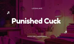 Punished Cuck - Cuckold MP3 Audio - LeighLake