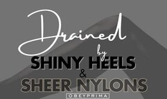 Drained by Shiny Heels and Sheer Nylons (MP3)