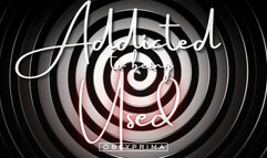 Addicted To Being Used (MP3)