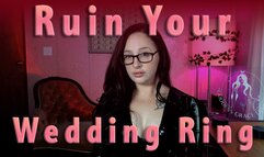 Ruin Your Wedding Ring