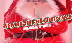 New Brain for Christmas [Binaural Titnosis]