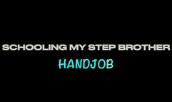 Handjob: Schooling My Step Brother