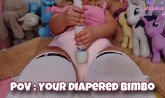 POV: Your Diapered Bimbo